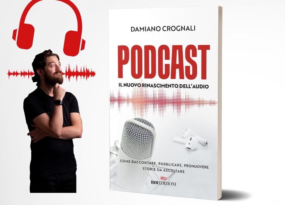 Il podcast secondo Crognali: “Nuovo cinema per le orecchie”